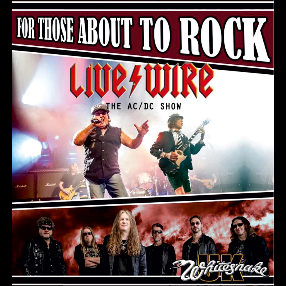 FOR THOSE ABOUT TO ROCK – LIVEWIRE AC/DC V'S WHITESNAKE UK
