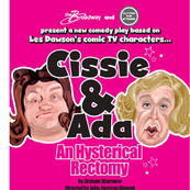 Cissie and Ada - An Hysterical Rectomy