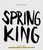Spring King