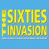 The Sixties Invasion